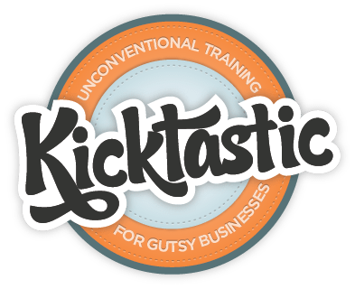 Kicktastic - Unconventional Training for Gutsy Businesses