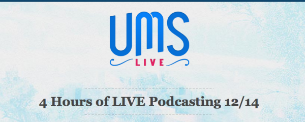 UMS Live - 4 Hours of Live Podcasting