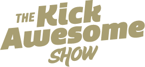 The Kick Awesome Show